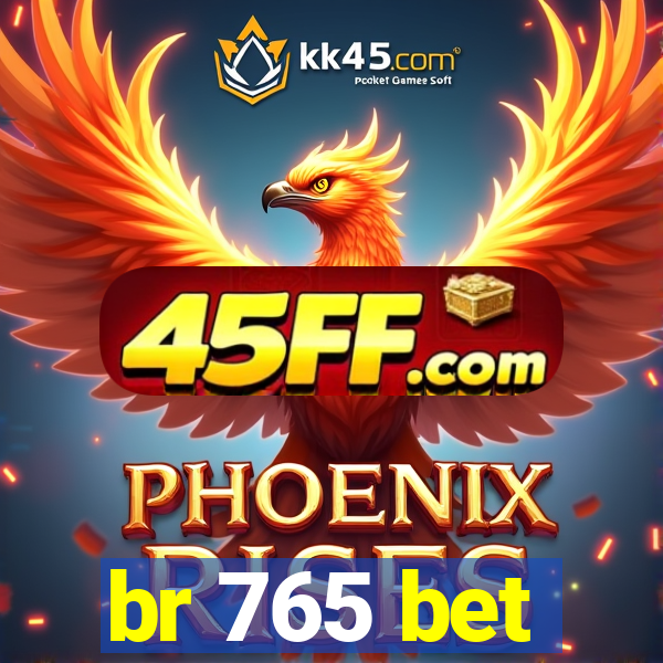 br 765 bet